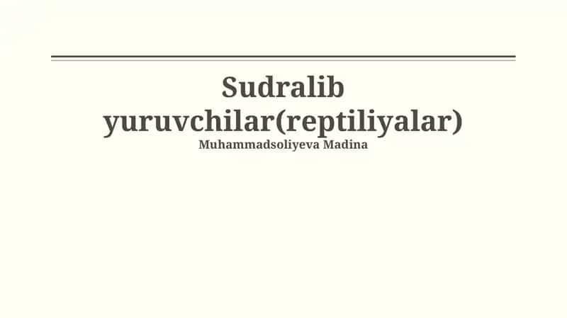 Sudralib yuruvchilar(reptiliyalar)