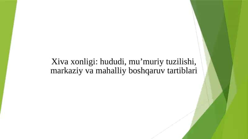 Xiva xonligi: hududi, mu’muriy tuzilishi, markaziy va mahalliy boshqaruv tartiblari