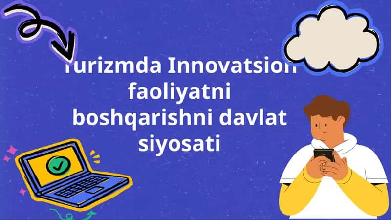 Turizmda Innovatsion faoliyatni boshqarishni davlat siyosati