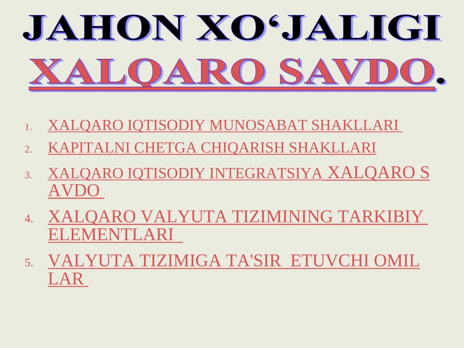 ХАЛҚАРО ИҚТИСОДИЙ МУНОСАБАТ ШАКЛЛАРИ