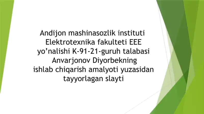 Izboskan tuman elektr tarmoqlari korxonasida ishlab chiqarish amaliyoti bo‘yicha slaydlar