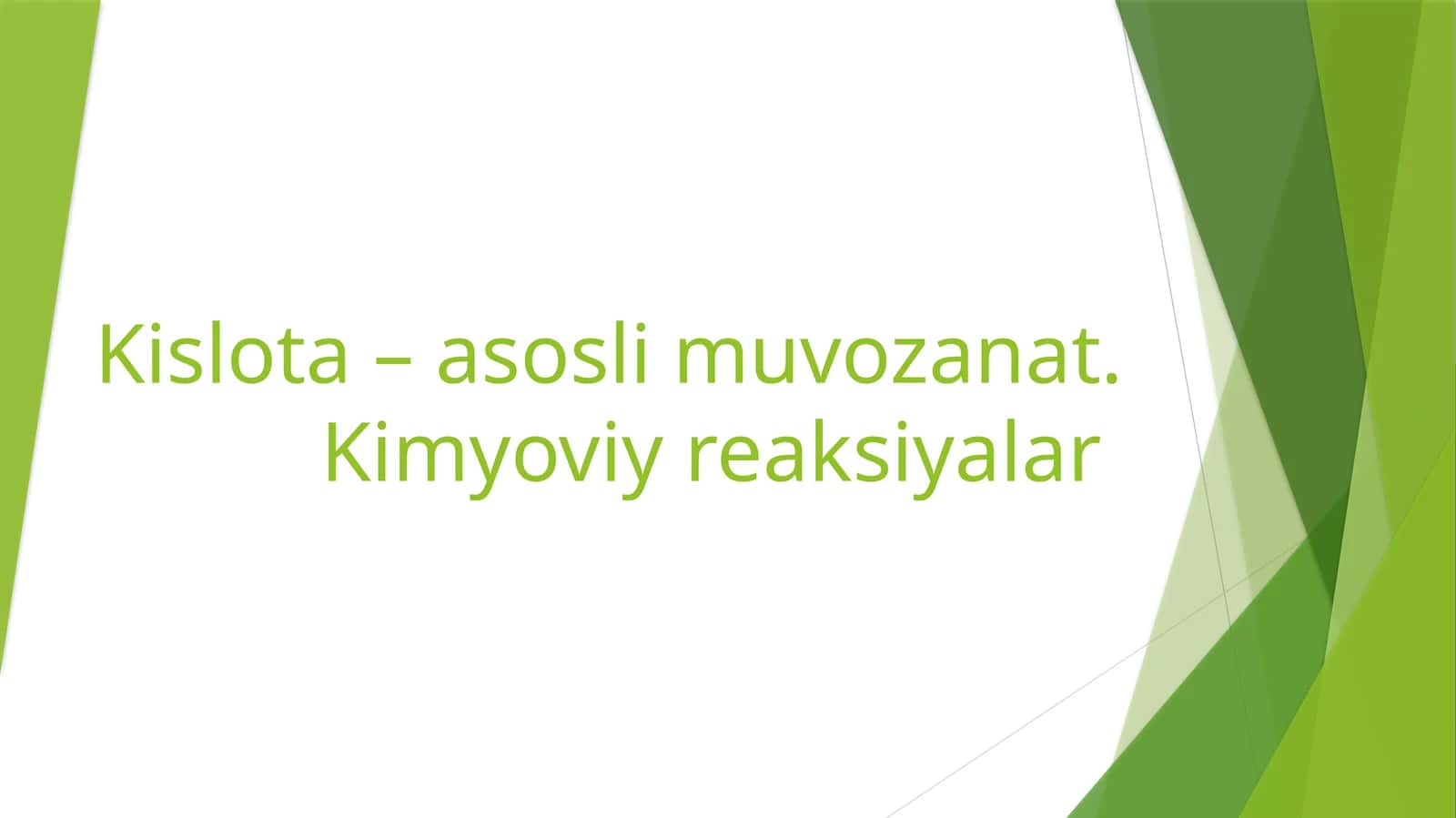 Kislota – asosli muvozanat. Kimyoviy reaksiyalar