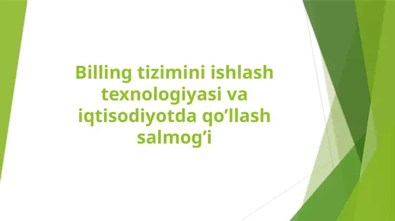 Billing tizimini ishlash texnologiyasi va iqtisodiyotda qo’llash salmog’i