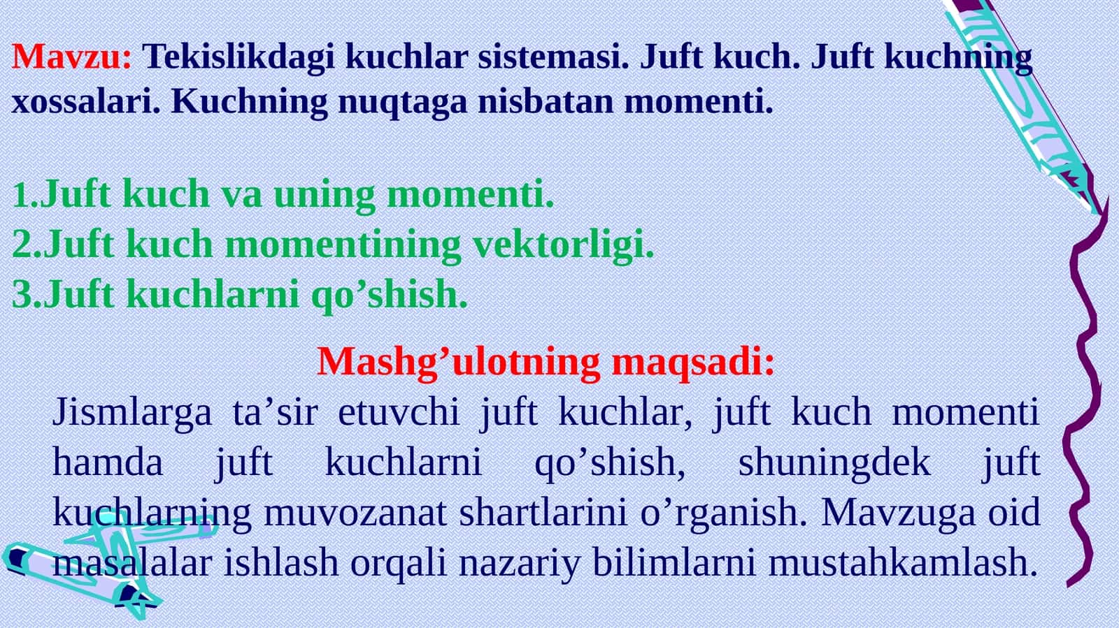Tekislikdagi kuchlar sistemasi. Juft kuch. Juft kuchning xossalari. Kuchning nuqtaga nisbatan momenti