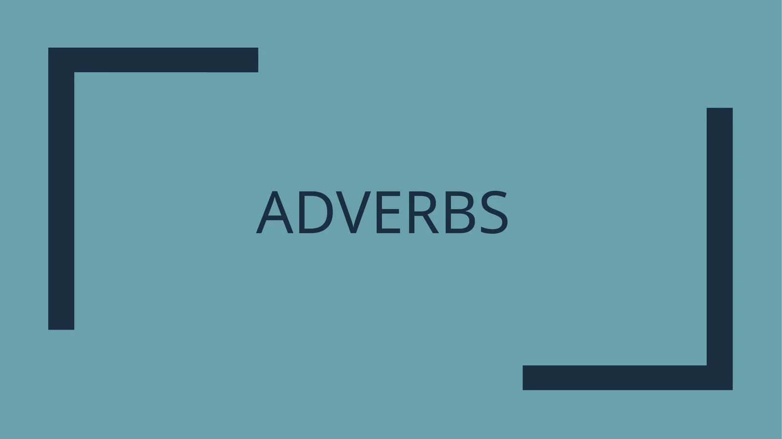 Adverbs