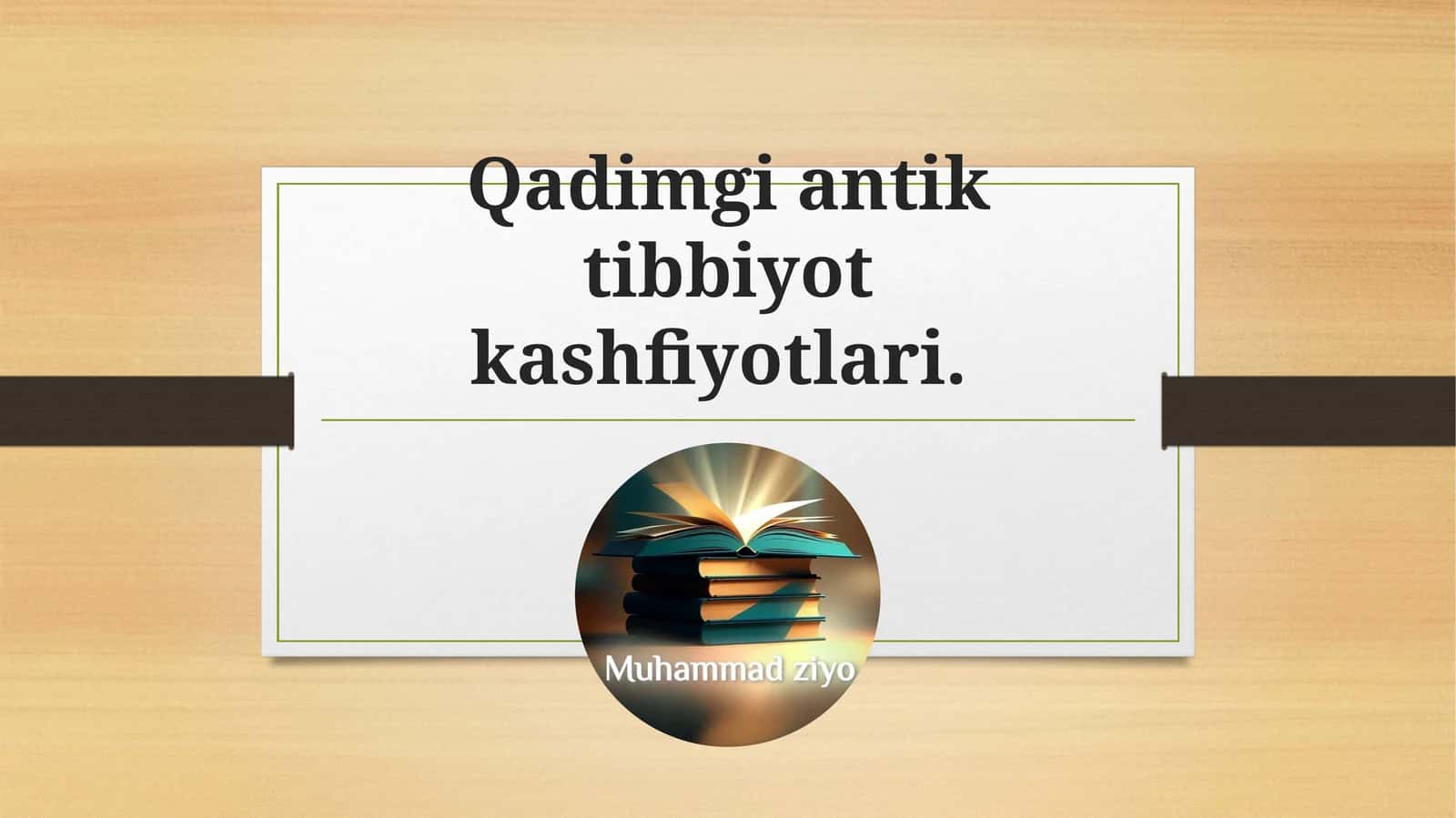 Qadimgi antik tibbiyot kashfiyotlari