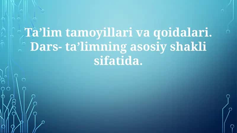 Ta'lim tamoyillari va qoidalari