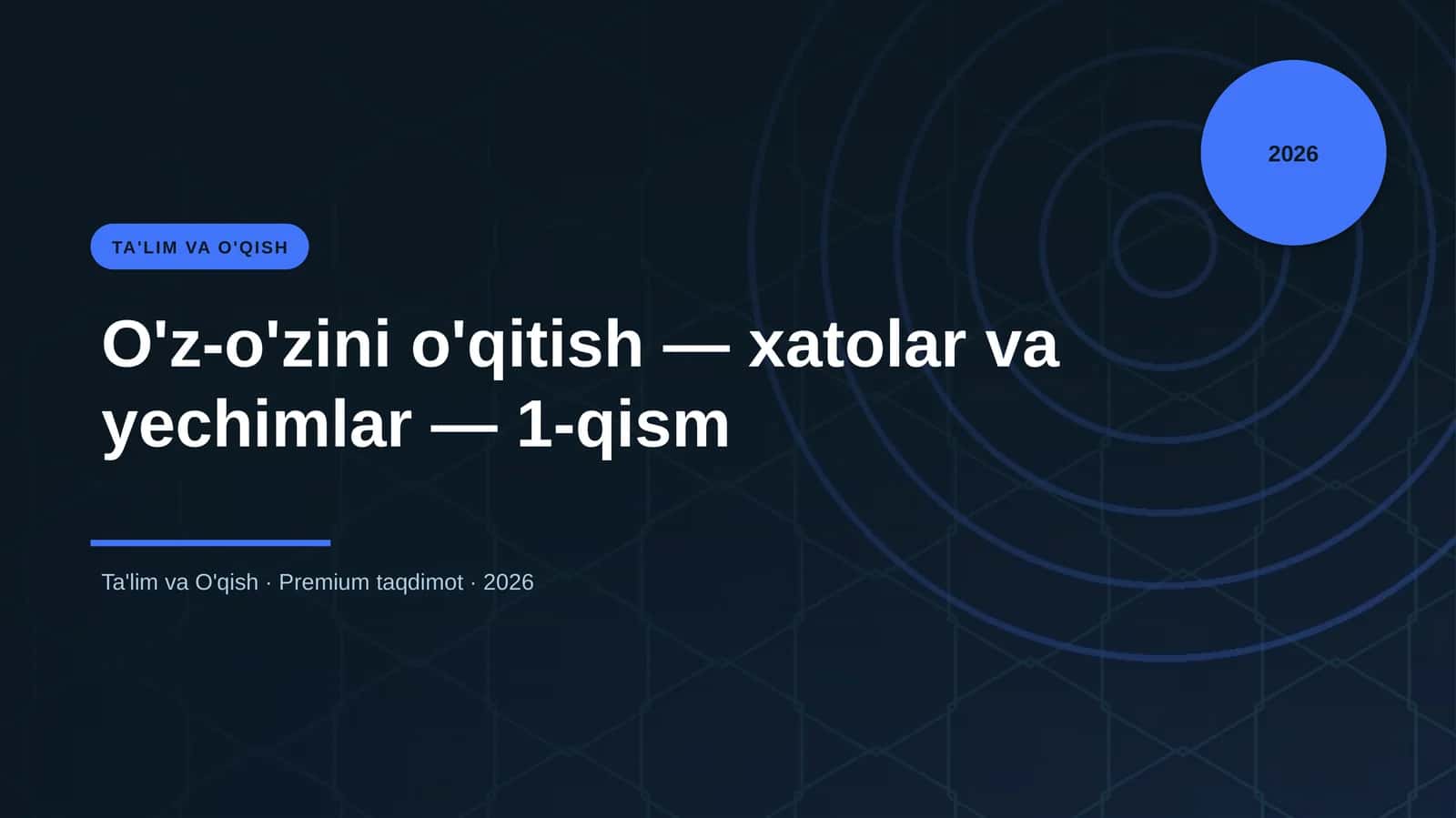 O'z-o'zini o'qitish — xatolar va yechimlar — 1-qism