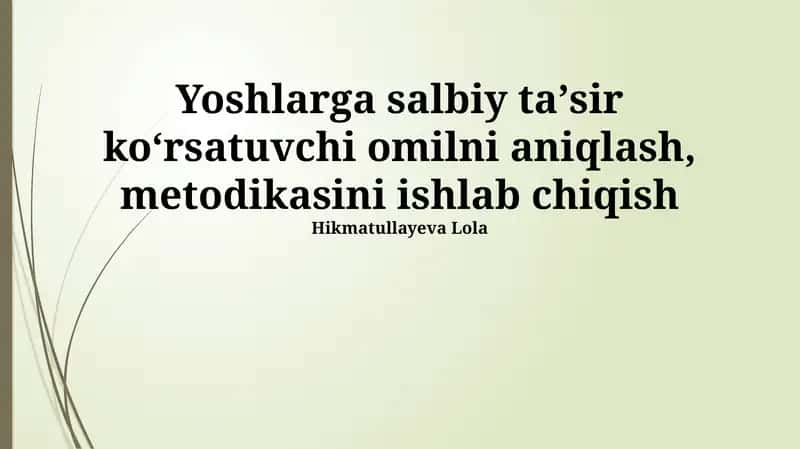 Yoshlarga Salbiy Ta'sir Ko'rsatuvchi Omillarni Aniqlash Metodologiyasi