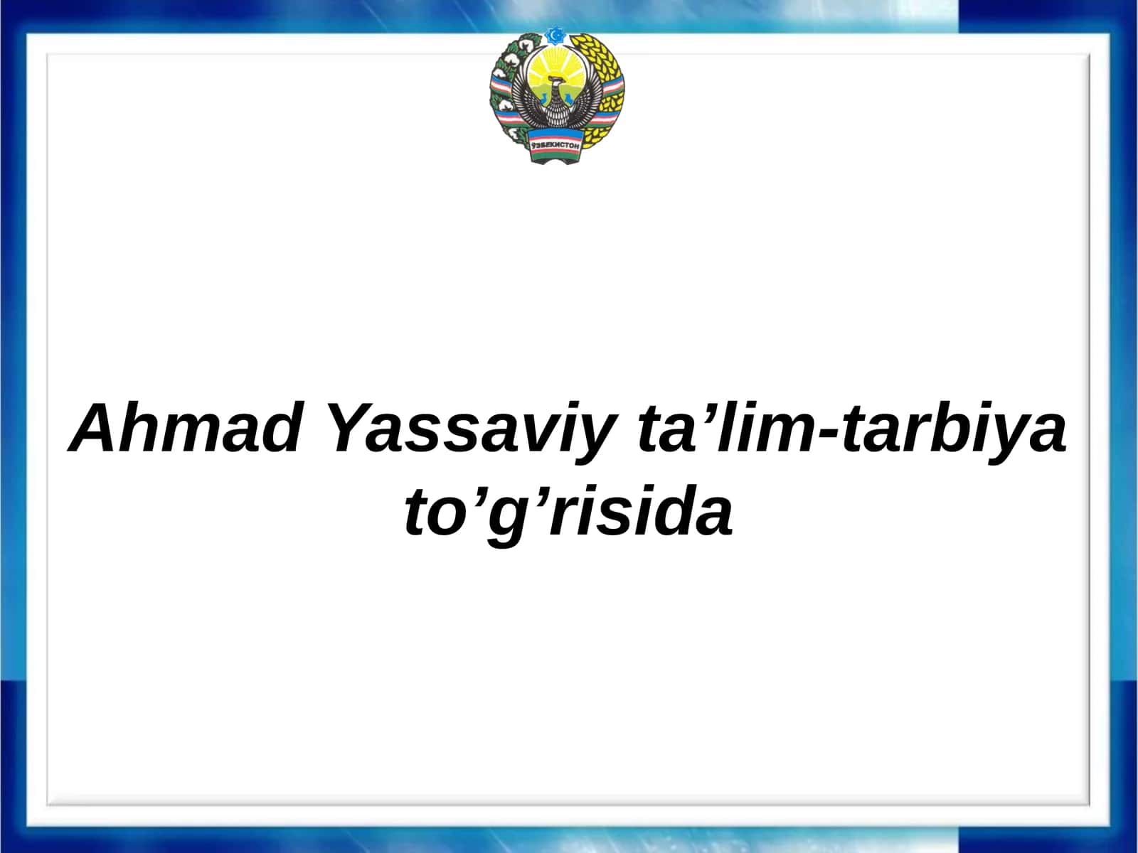 Ahmad Yassaviy ta’lim-tarbiya to’g’risida