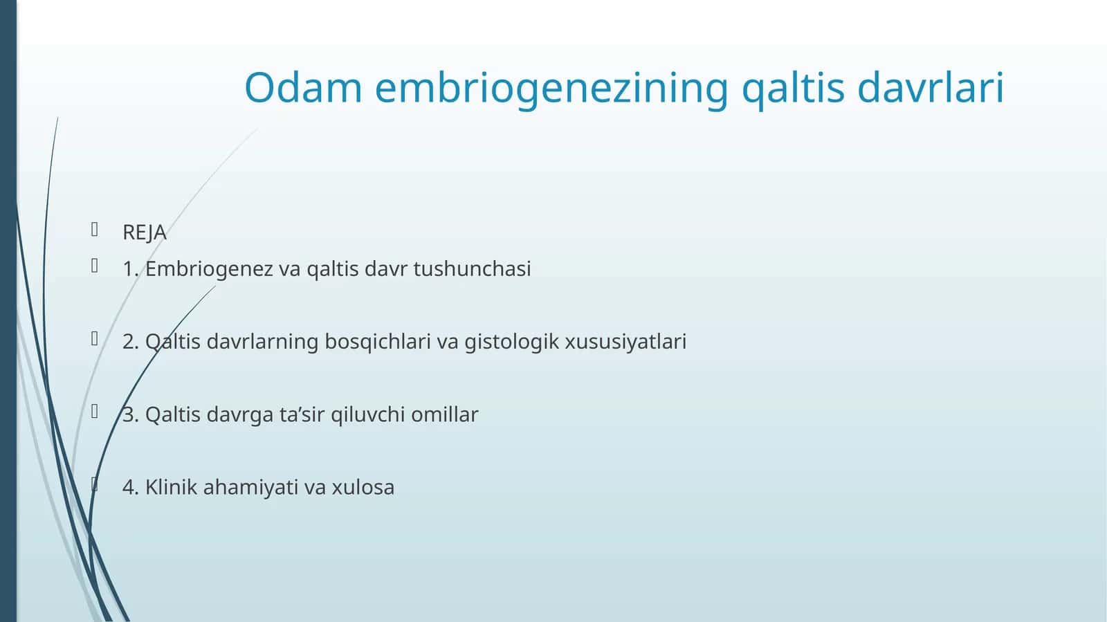 Odam embriogenezining qaltis davrlari