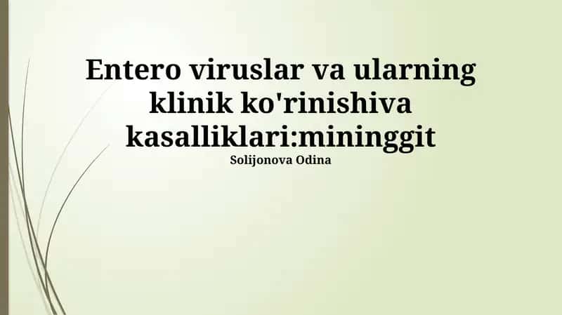 Enteroviruslar va ularning klinik ko'rinishiva kasalliklari:mininggit
