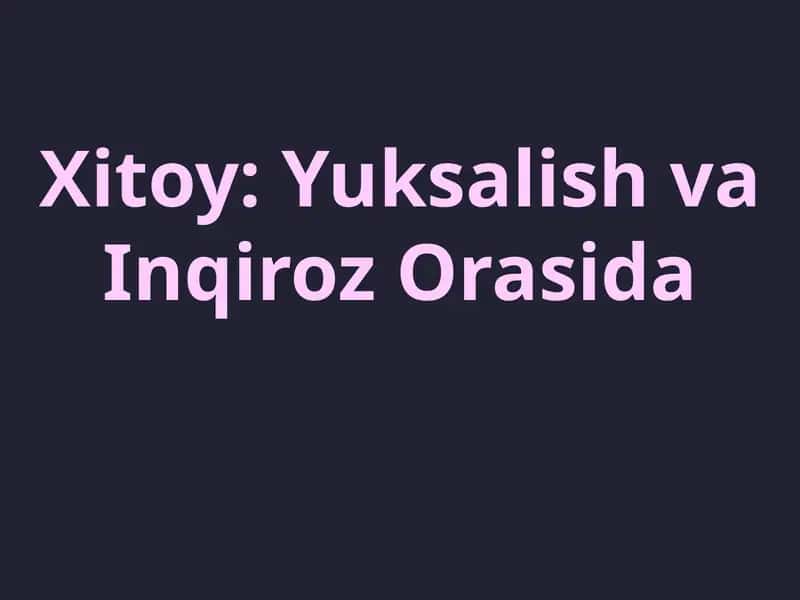 Xitoy Tarixi Haqida Umumiy Ma'lumot