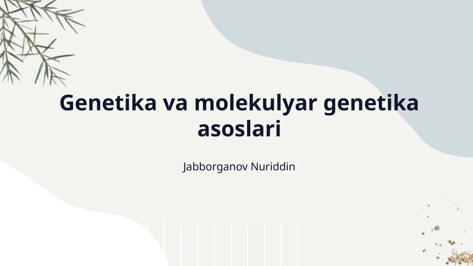 Genetika va molekulyar genetika asoslari
