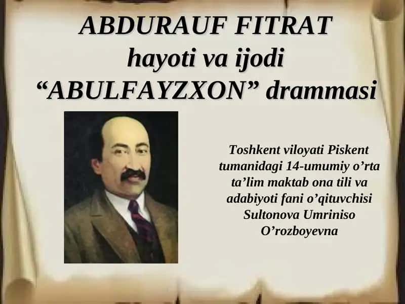 ABDURAUF FITRAT hayoti va ijodi“ABULFAYZXON” drammasi