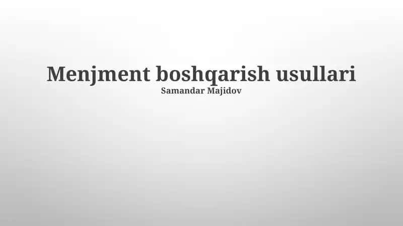 Menjment boshqarish usullari