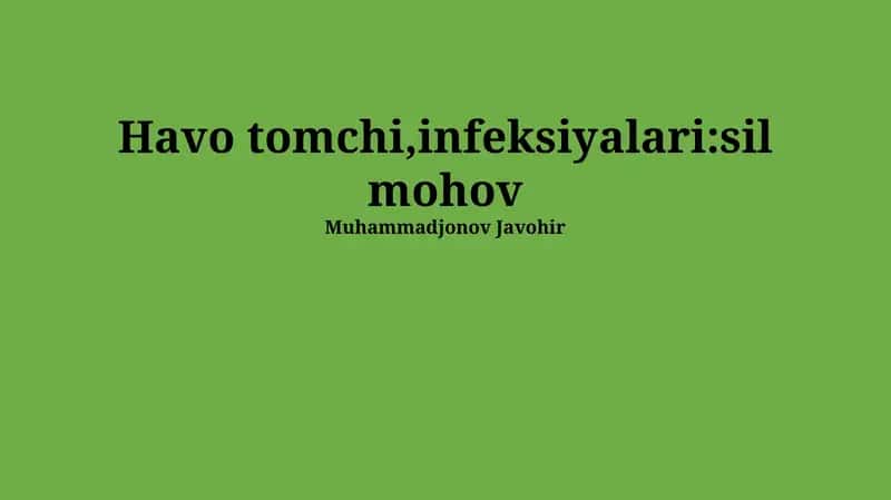 Havodagi tomchilar orqali yuqadigan infeksiyalar: Umumiy ma'lumot