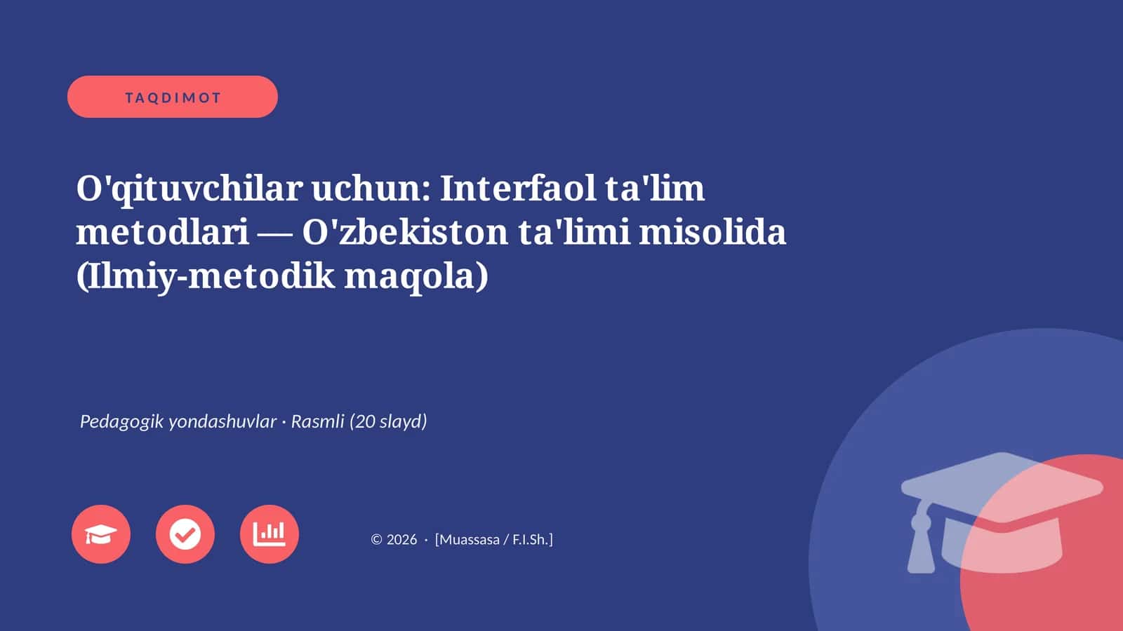 Interfaol ta'lim metodlari — O'zbekiston ta'limi misolida (Ilmiy-metodik maqola)