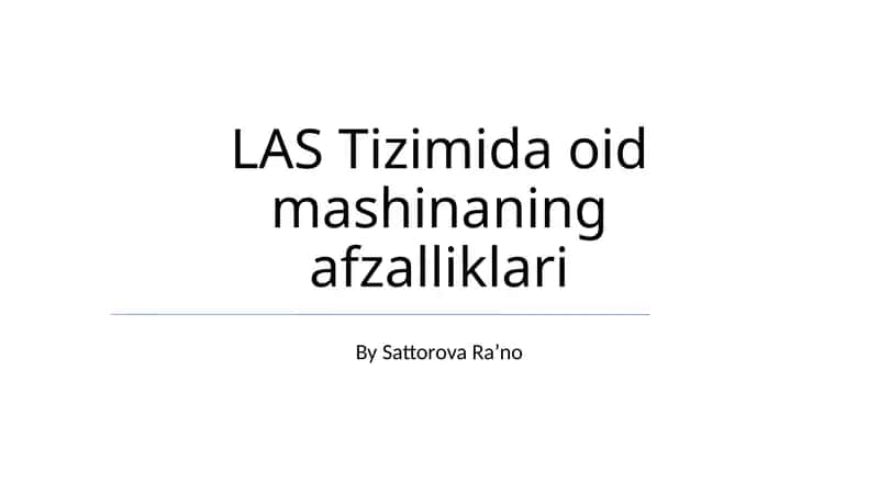 Las Tizimida oid mashinaning afzalliklari