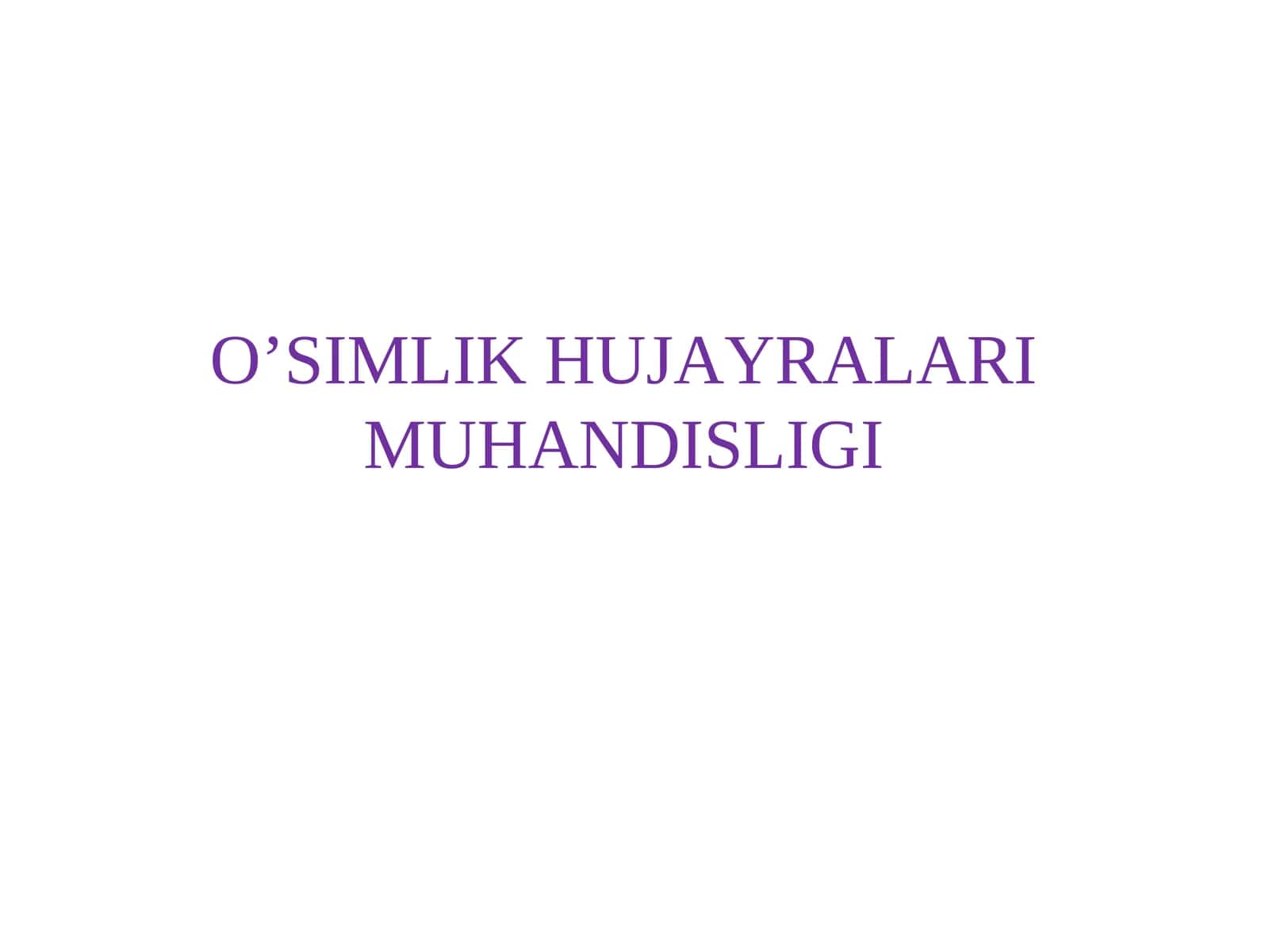 O'Simlik hujayralari muhandisligi
