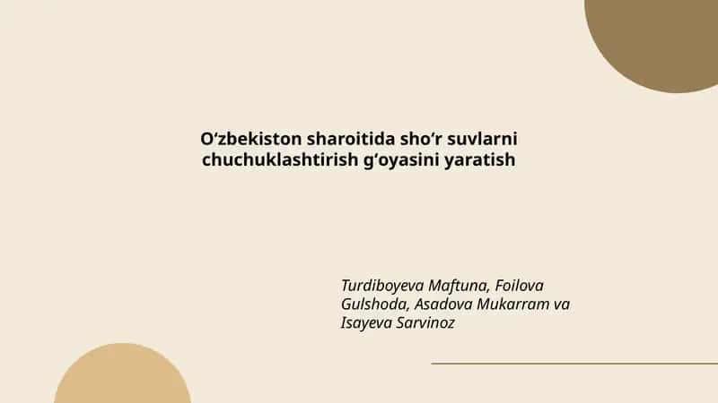 Oʻzbekiston sharoitida shoʻr suvlarni chuchuklashtirish gʻoyasini yaratish