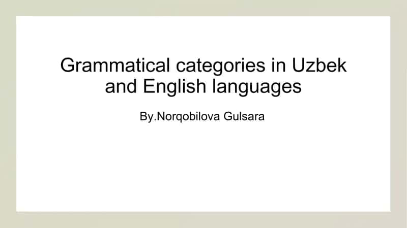 Grammatical categories in Uzbek and English languages