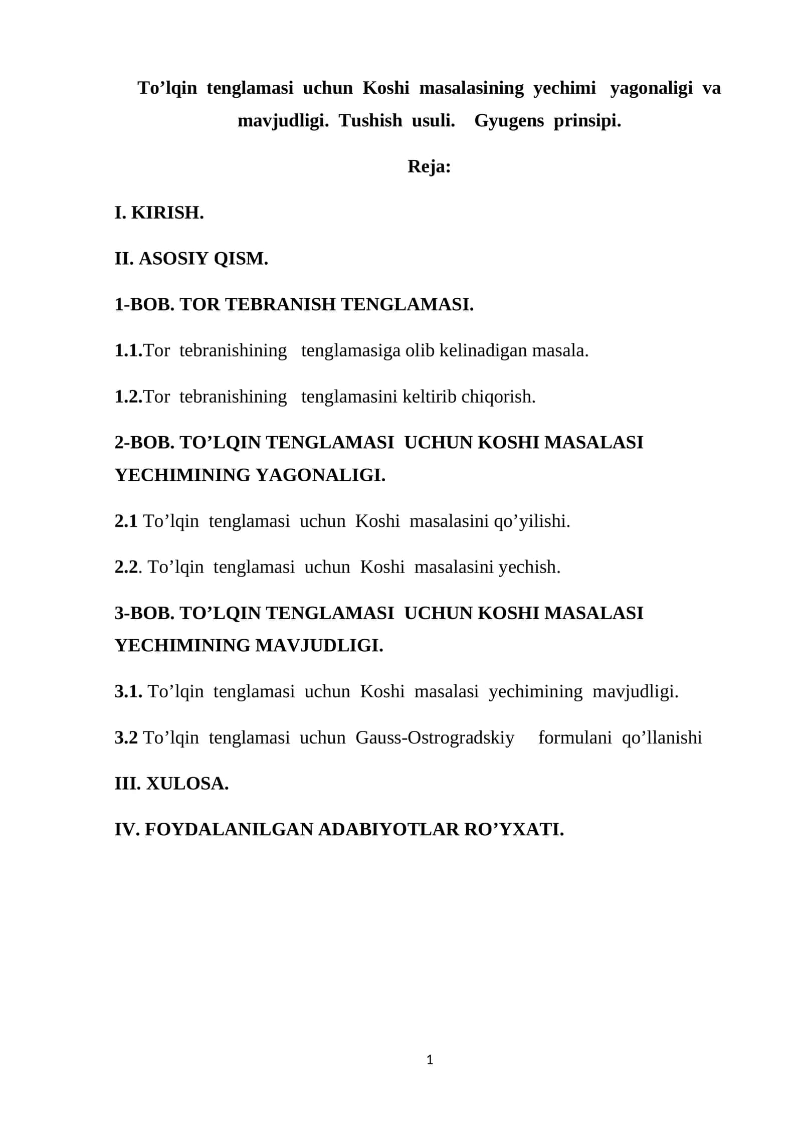 To’lqin tenglamasi uchun Koshi masalasining yechimi yagonaligi va mavjudligi. Tushish usuli. Gyugens prinsipi