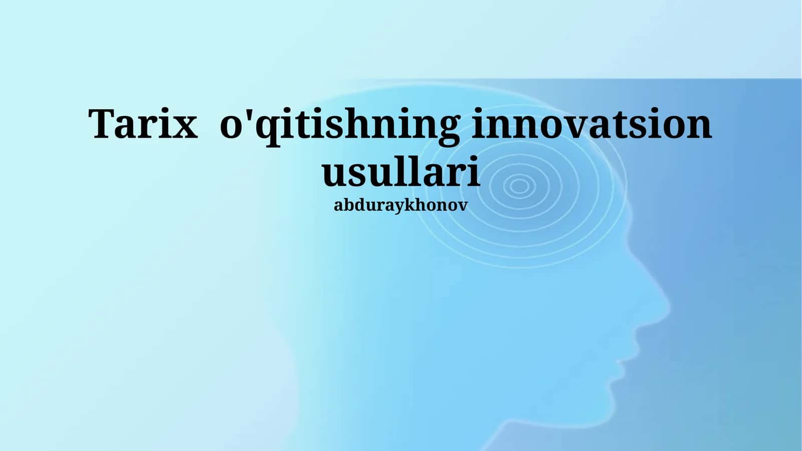 Tarix o'qitishning innovatsion usullari