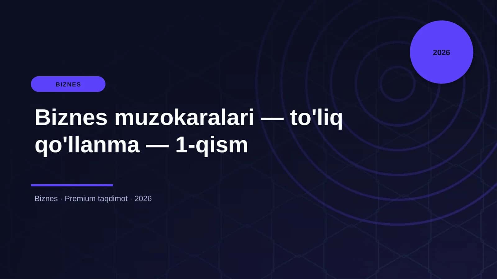 Biznes muzokaralari — to'liq qo'llanma — 1-qism