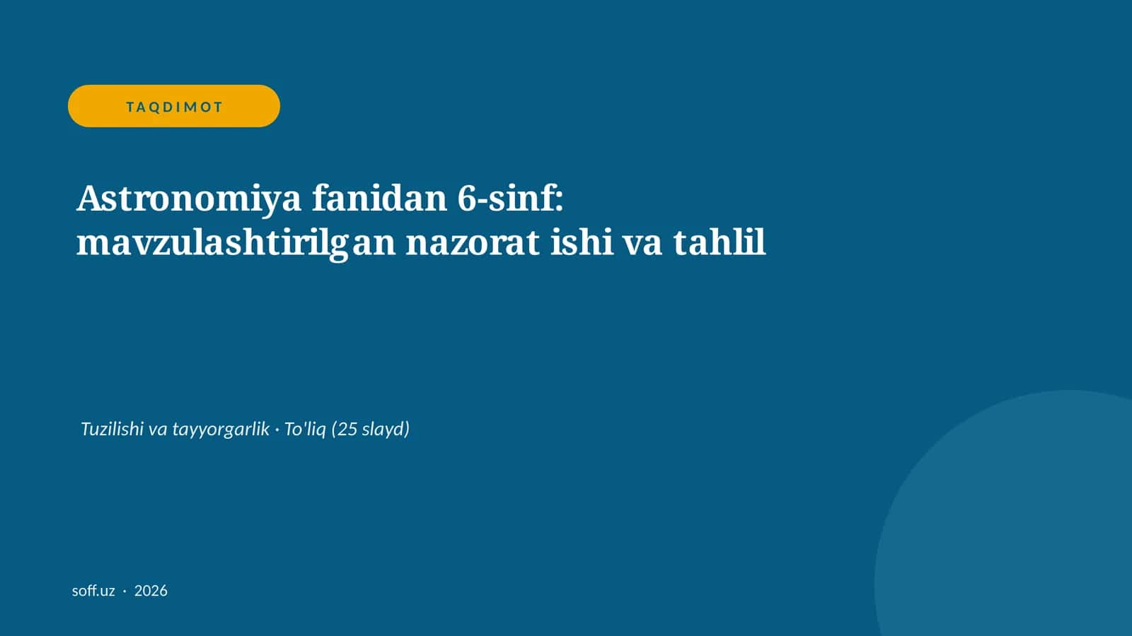Astronomiya fanidan 6-sinf: mavzulashtirilgan nazorat ishi va tahlil