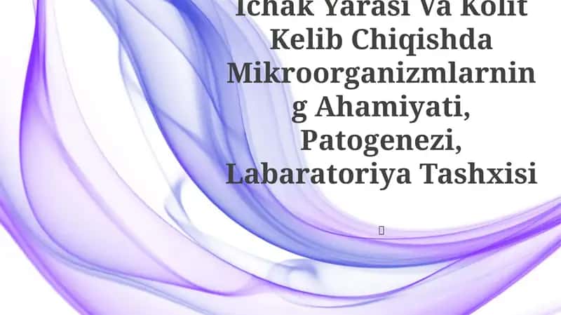 Gastrit, Oshqozon-Ichak Yarasi Va Kolit Kelib Chiqishda Mikroorganizmlarning Ahamiyati, Patogenezi, Labaratoriya Tashxisi