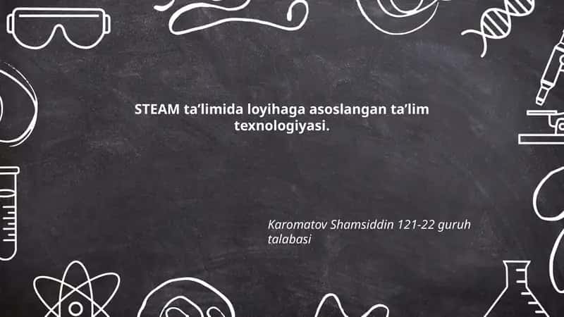 STEAM ta’limida loyihaga asoslangan ta’lim texnologiyasi