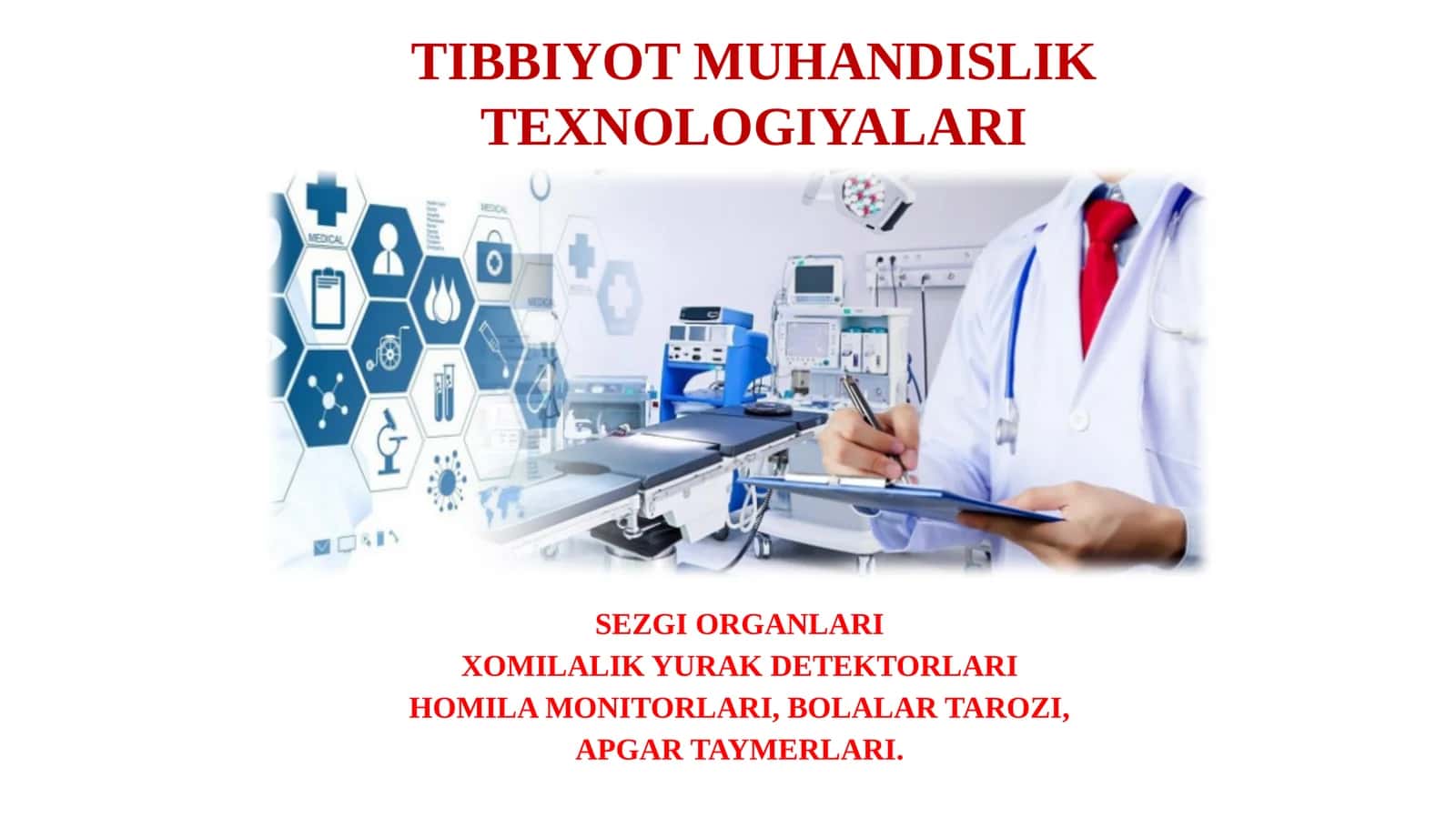 TIBBIYOT MUHANDISLIK TEXNOLOGIYALARI