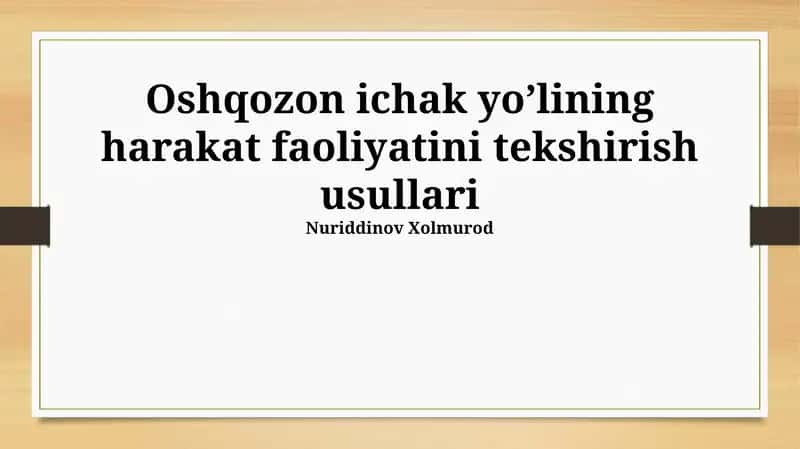 Oshqozon ichak yoʼlining harakat faoliyatini tekshirish usullari