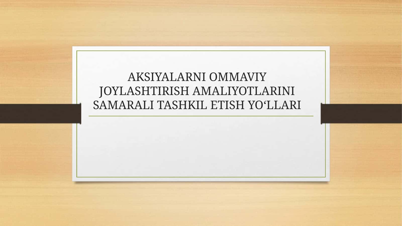 AKSIYALARNI OMMAVIY JOYLASHTIRISH AMALIYOTLARINI SAMARALI TASHKIL ETISH YO‘LLARI