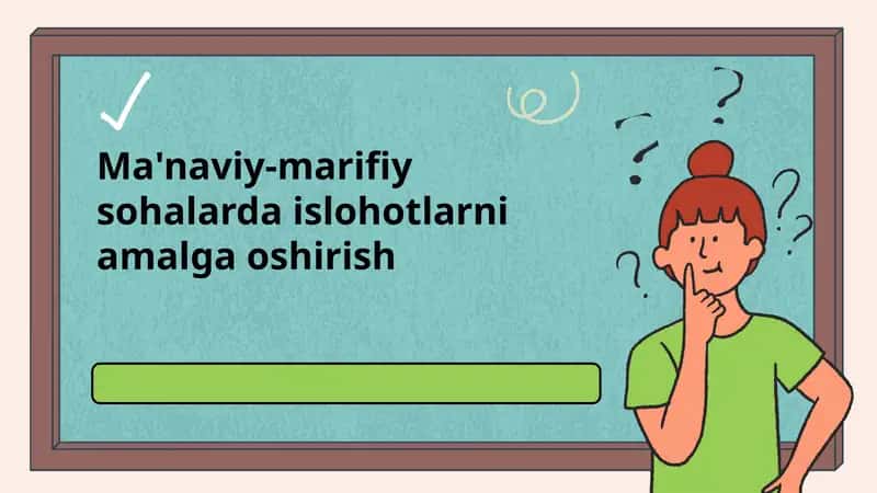 Ma'naviy-marifiy sohalarda islohotlarni amalga oshirish