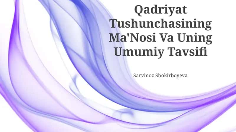 Qadriyat Tushunchasining Ma'Nosi Va Uning Umumiy Tavsifi
