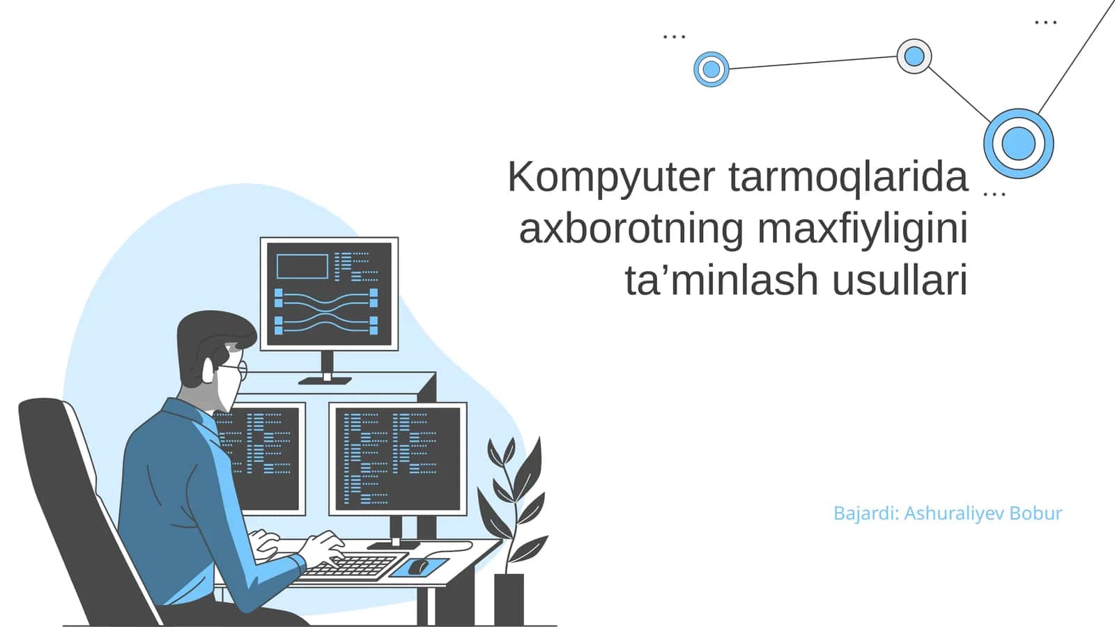 Kompyuter tarmoqlarida axborotning maxfiyligini ta’minlash usullari