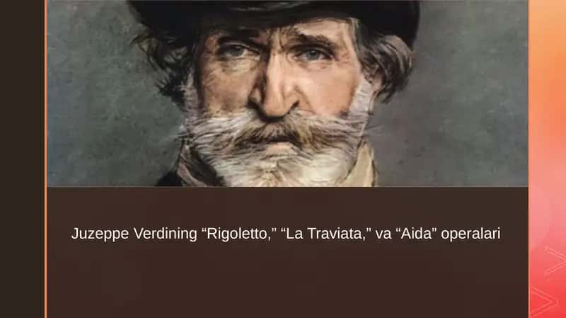 Juzeppe Verdining “Rigoletto,” “La Traviata,” va “Aida” operalari