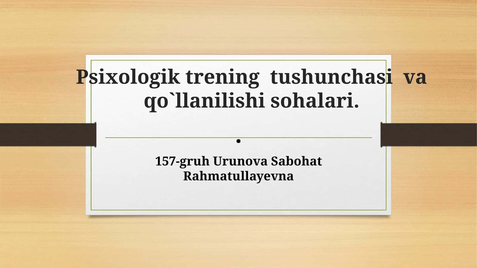 Psixologik trening tushunchasi va qo'llanilishi sohalari
