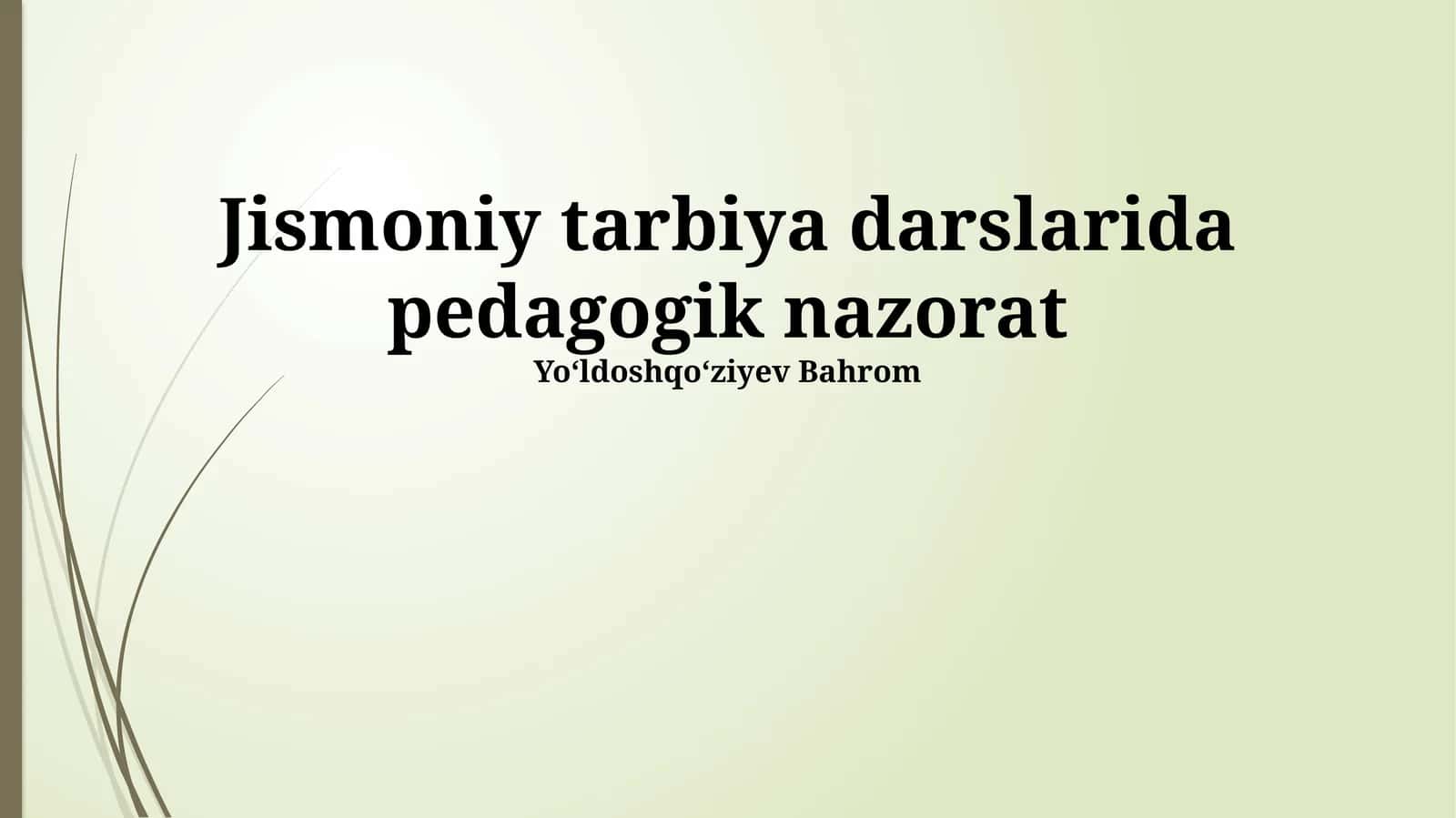 Jismoniy tarbiya darslarida pedagogik nazorat