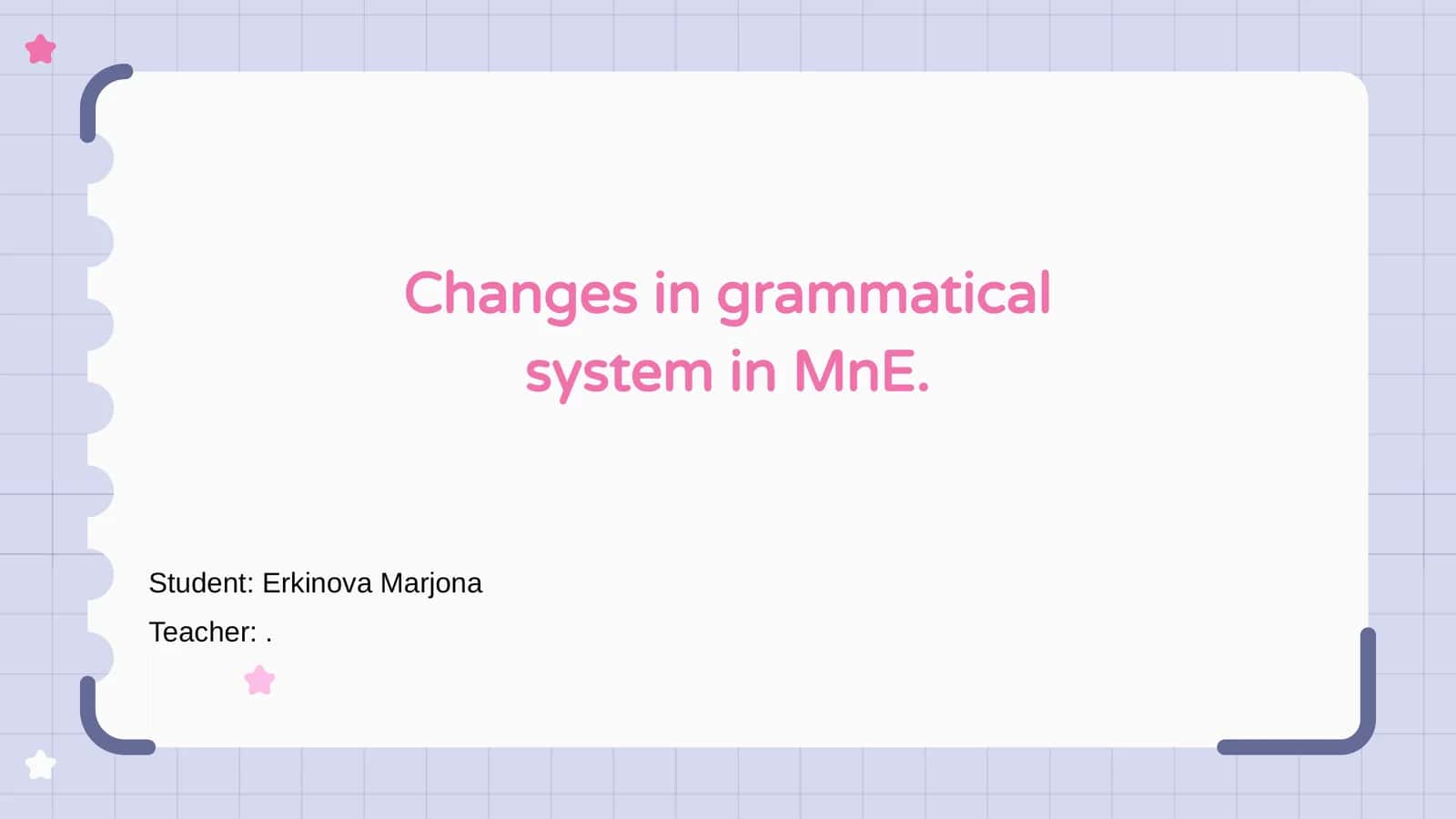 Changes in grammatical system in MnE
