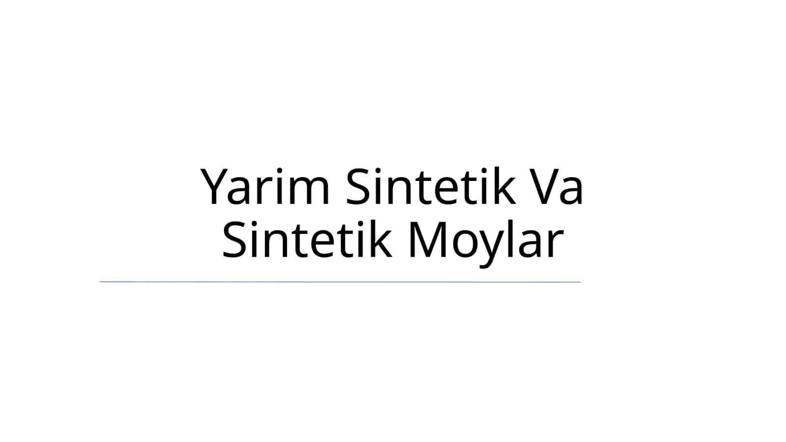 Yarim Sintetik Va Sintetik Moylar