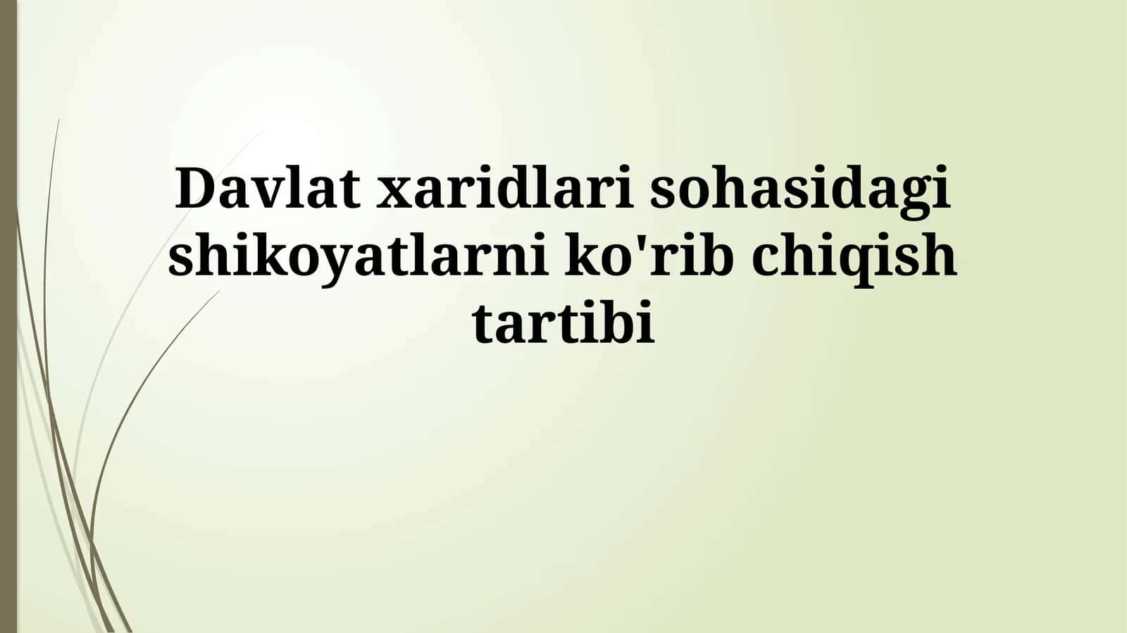Davlat xaridlari sohasidagi shikoyatlarni ko'ribchiqishtartibi