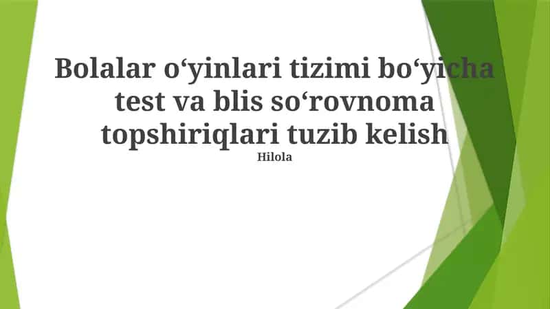 Bolalar oʻyinlari tizimi boʻyicha test va blis soʻrovnoma topshiriqlari