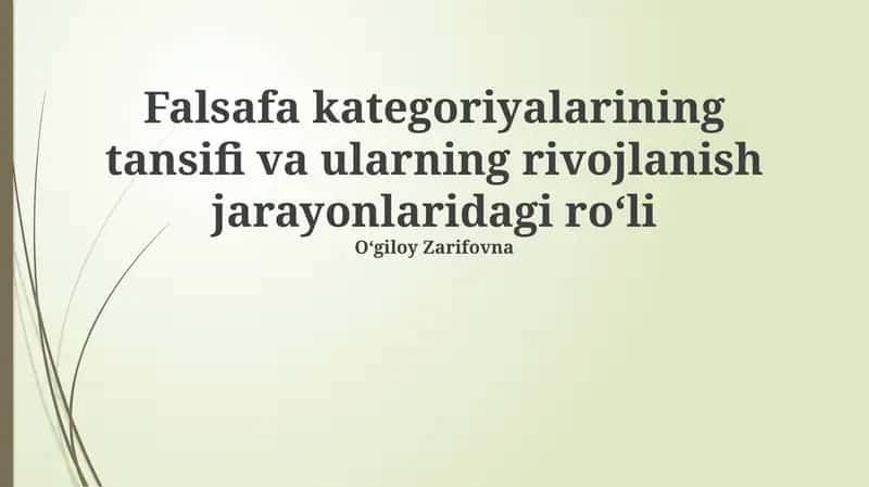 Falsafa kategoriyalarining tansifi va ularning rivojlanish jarayonlaridagi roʻli