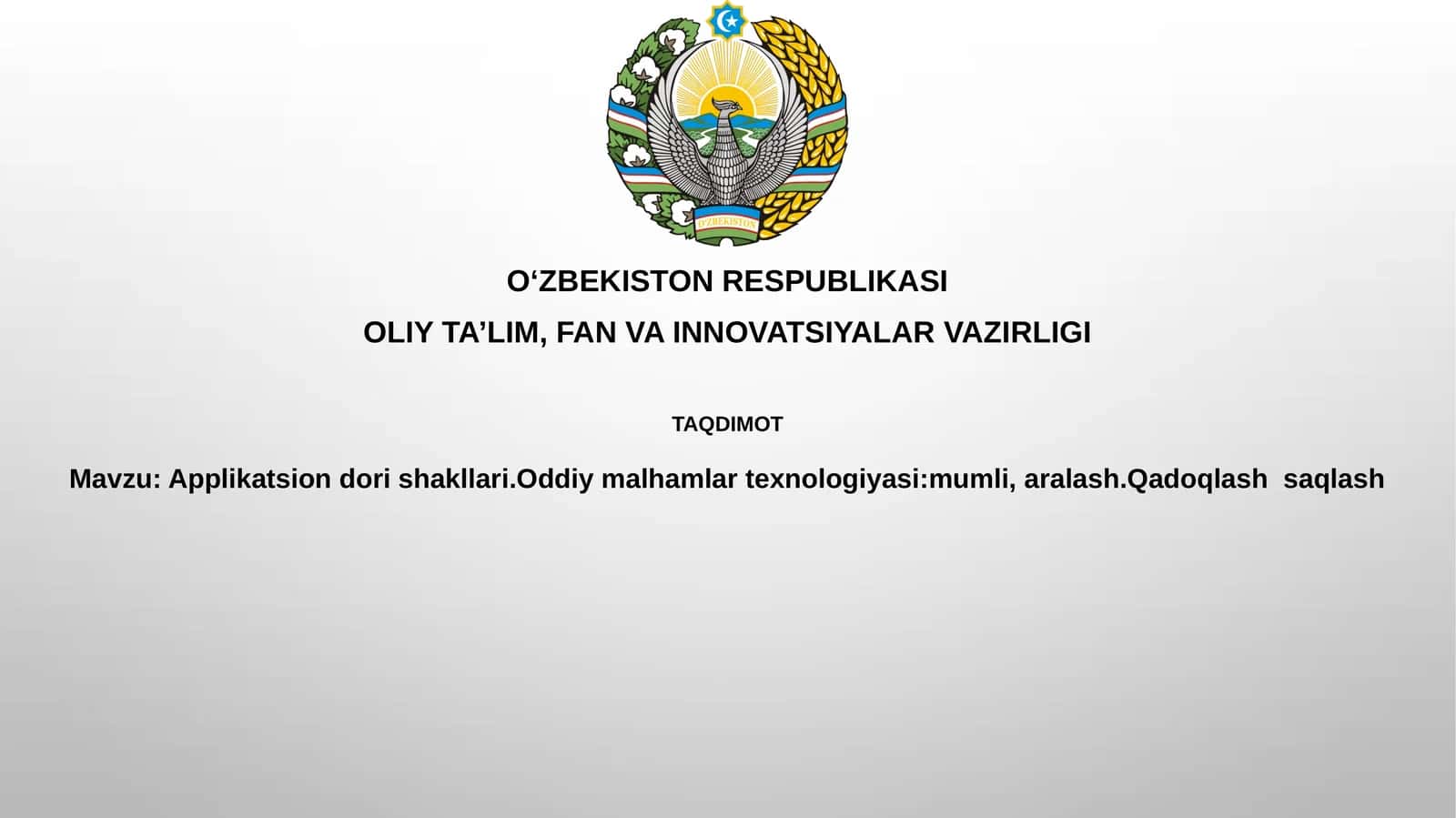 Applikatsiondorishakllari va Oddiy malhamlar texnologiyasi