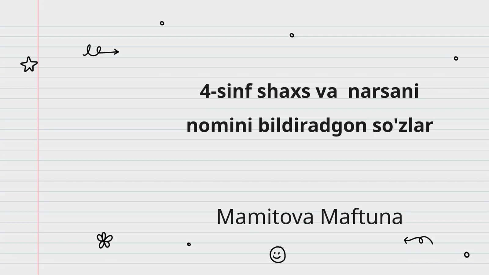 4-sinf shaxs va narsani nomini bildiradgon so'zlar