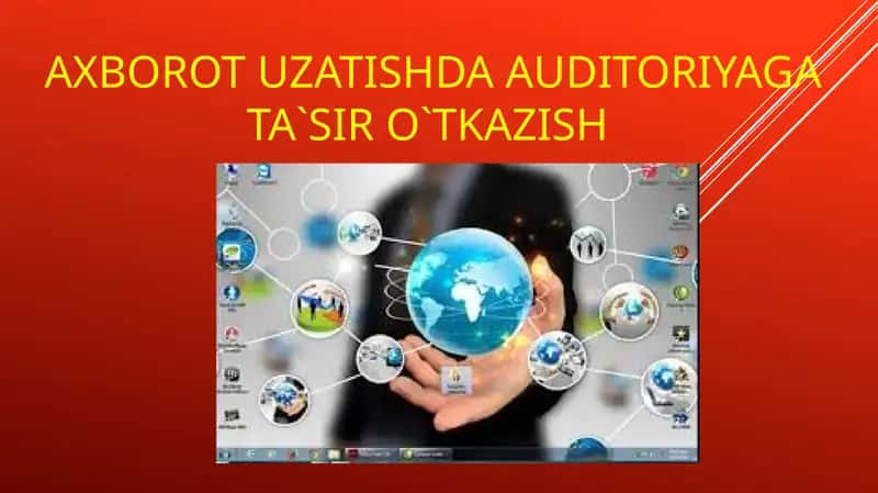 Axborot uzatishda auditoriyaga ta`sir o`tkazish