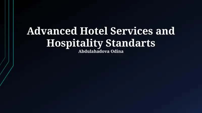 Advanced Hotel Services and Hospitality Standarts